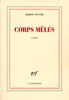 Couverture du roman Corps mêlés de Marvin Victor